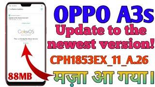 Oppo A3s Android phone Update to the newest version!||New update.
