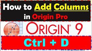 Origin Pro: How to Add Columns in Origin Pro 9.0 (Ctrl + D)