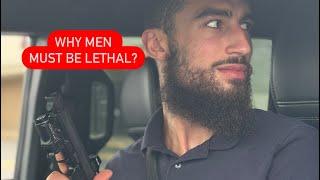 Why men must be lethal