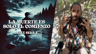 PARA RENACER PRIMERO TIENES QUE MORIR | ALEX SERRA