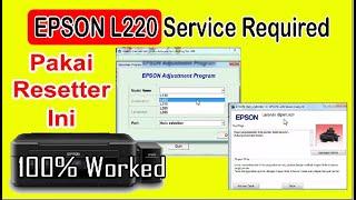 EPSON L220 SERVICE REQUIRED / RESET PRINTER