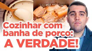 Cozinhar com banha de porco pode entupir a circulação e causar trombose: a verdade revelada!