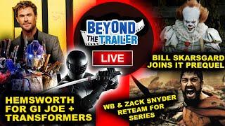 Chris Hemsworth GI Joe Transformers Movie, Zack Snyder 300 Series, Bill Skarsgard Welcome to Derry
