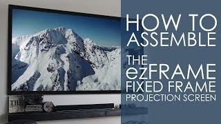 How To Assemble Elite Screens' ezFrame Projection Screen with CineGrey 5d Screen Material