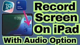 How to Screen Record on iPad (iPadOS 18) In 2024 - iPad Pro, iPad Air, iPad Mini