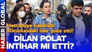 Dilan Polat Hapishanede İntihar mı Etti? Vücudundaki İzler Şoke Etti! Avukatı Haber Global'e Konuştu