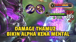 NIH BUILD ITEM SAMPE BIKIN ALPHA KENA MENTAL!!! THAMUZ GAMEPLAY MOBILE LEGENDS