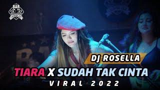 DJ TIARA | SUDAH TAK CINTA | DUGEM FUNKOT VIRAL 2022 | BY DJ ROSELLA CHAZMIEN