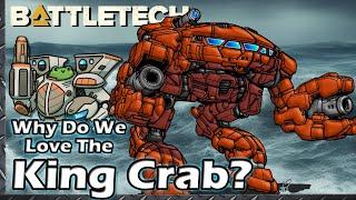 Why do we Love the King Crab?  #BattleTech Lore & History