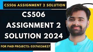 CS506 Assignment 2 Solution | CS506 Assignment 2 100% Correct Solution 2024 BY VUBWN