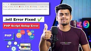 How To Fix " You must enable the intl extension " Error | .intl While Installing PHP Script Problem