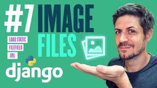 Image Files - Building a web app with Django - Part 7