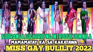 MISS GAY BULILIT 2022,BALAY RESTOBAR LEYTE | MAMATAY KA SA KAKATAWA SA INTRO NILA