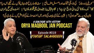 A Dialogue With History | Orya Maqbool Jan Podcast Episode #019 | Yousuf Salahuddin