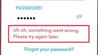 Snapchat Login Problem Fix Uh oh something went wrong please try again later problem solve