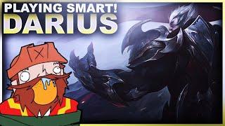 PLAYING SMART WITH DARIUS! | League of Legends