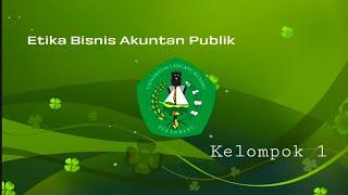 Etika Bisnis Akuntan Publik | Pertemuan 9 |Akuntansi 4.1|Fakultas Ekonomi Universitas Lancang Kuning