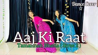 Aaj Ki Raat | Stree 2 | Tamannaah Bhatia | Aaj Ki Raat Maja Husn Ka Aankhon Se Lijiye | Dance Cover