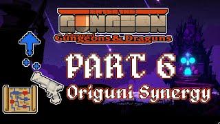 Enter the Gungeon - Part 6 - [Origuni Synergy]