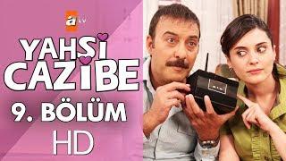 Yahşi Cazibe 9. Bölüm