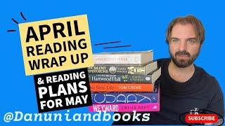 April Reading Wrap Up & Reading Plans For May 2024