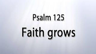 Psalm 125 - Maturing faith