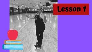 Lesson 1 - How to Roller Skate