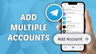 How to Add Multiple Telegram Accounts on iPhone