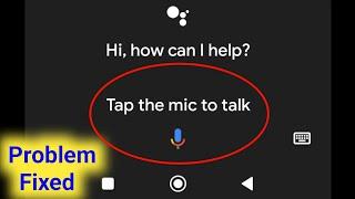 Tap the mic to talk Redmi Phone Problem Solve। Fix Tap the mic to talk Google Assistant Problem
