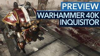 Kommt Warhammer 40K: Inquisitor zu früh raus? - Vorschau zum Action-RPG