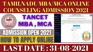 GOVERNMENT OF TAMIL NADUTAMIL NADU MBA / MCA ONLINE COUNSELLING ADMISSION - 2021 | TANCET | TN GOVT