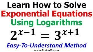 How to Solve Exponential Equations using Logarithms - No Common Base Present