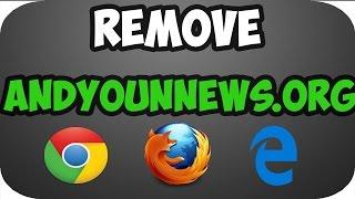 How to Remove andyounnews.org from chrome,Firefox,IE,Edge