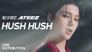 BE:FIRST X ATEEZ — Hush Hush | Line Distribution