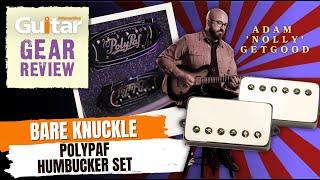 Bare Knuckle PolyPaf Humbucker Set | Review | Adam 'Nolly' Getgood | Guitar Interactive