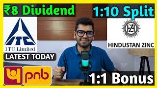 Hindustan Zinc • ITC Ltd • PNB Bank • Stocks Declared High Dividend, Bonus & Split With Ex Date's