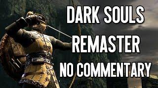 8 minutes of Dark Souls Remastered Footage - No Commentary