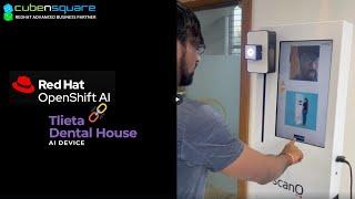 Revolutionizing Dental Care with AI: Tlieta Dental House – An Overview of Red Hat OpenShift AI