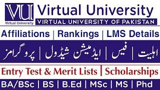 Virtual University of Pakistan (VU) admission | VU details | VU LMS | Ranking | programs | Fee | HEC