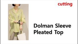 230810395-2)Dolman Sleeve Pleated Top/cutting, 돌먼소매 외주름 남방/재단