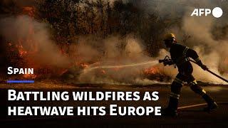 Spain battles wildfires as Europe swelters in record-breaking June heat | AFP