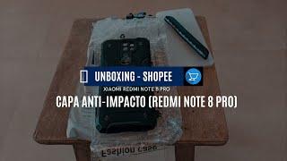 UNBOXING Capa Anti-impacto - (Xiaomi RN8 Pro) Shopee