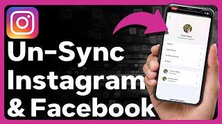 How To Unsync Instagram And Facebook