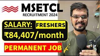 MSETCL Recruitment 2024| Freshers| 428 Vacancy | CTC ₹84,407/month |Permanent Job| Latest Job 2024