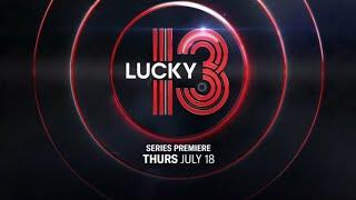 Lucky 13 Series Premiere Thursday July 18 On ABC Network