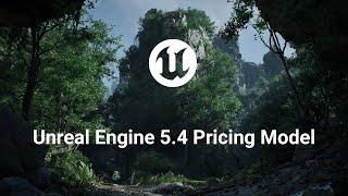 Unreal Engine 5.4 - Pricing Update