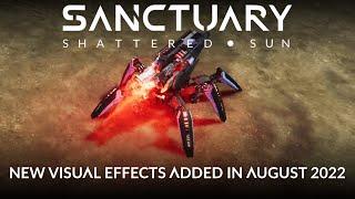 Sanctuary: Shattered Sun | New Visual Effects added in August 2022