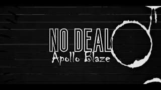 Apollo Blaze - No Deal