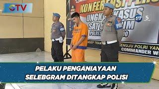 Sempat Viral di Media Sosial, Pelaku Penganiayaan Selebgram Ditangkap di Sidoarjo - BIP 08/02