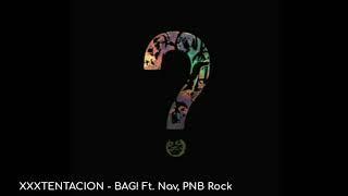 XXXTENTACION - BAG! Ft. PNB Rock, Nav (UNRELEASED)